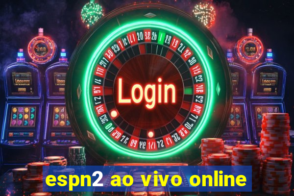 espn2 ao vivo online